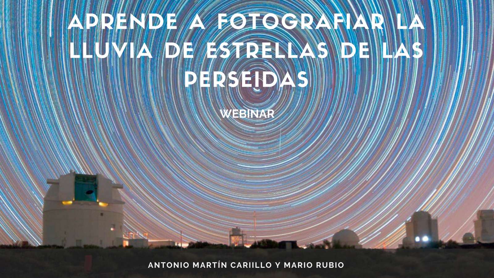 Aprende a fotografiar una lluvia de estrellas